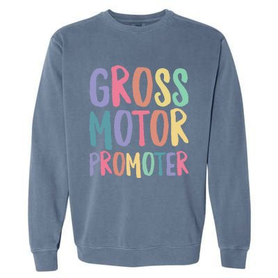 Gross Motor Promoter Physical Therapist Assistant PT Garment-Dyed Sweatshirt