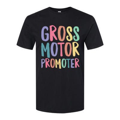 Gross Motor Promoter Physical Therapist Assistant PT Softstyle CVC T-Shirt