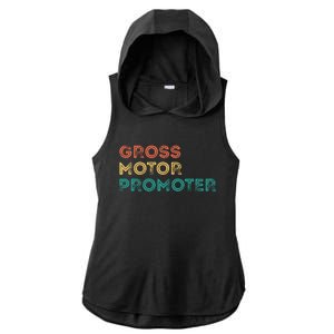 Gross Motor Promoter Pediatric Physical Therapy Funny PT Ladies PosiCharge Tri-Blend Wicking Draft Hoodie Tank