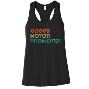 Gross Motor Promoter Pediatric Physical Therapy Funny PT Women's Racerback Tank