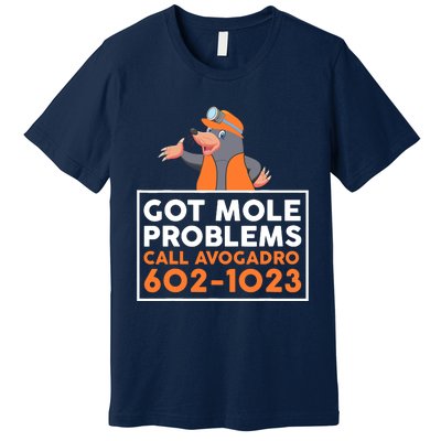 Got Mole Problem Call Avogadro Funny Mole Premium T-Shirt