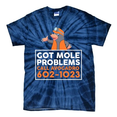 Got Mole Problem Call Avogadro Funny Mole Tie-Dye T-Shirt