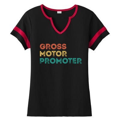 Gross Motor Promoter Pediatric Physical Therapy Funny PT Ladies Halftime Notch Neck Tee