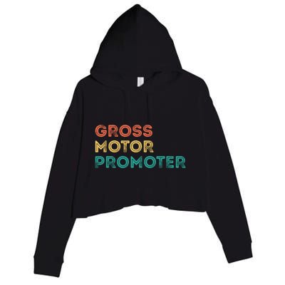 Gross Motor Promoter Pediatric Physical Therapy Funny PT Crop Fleece Hoodie