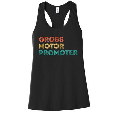 Gross Motor Promoter Pediatric Physical Therapy Funny PT Women's Racerback Tank