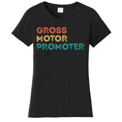 Gross Motor Promoter Pediatric Physical Therapy Funny PT Women's T-Shirt