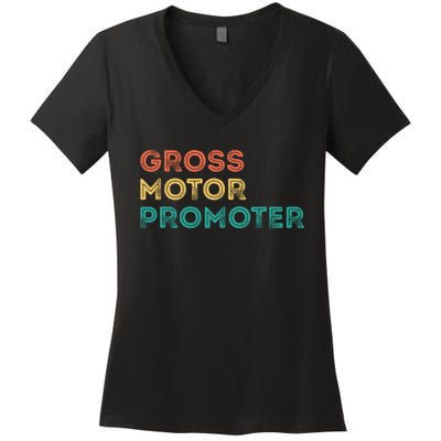 Gross Motor Promoter Pediatric Physical Therapy Funny PT Women's V-Neck T-Shirt