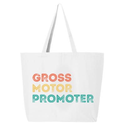 Gross Motor Promoter Pediatric Physical Therapy Funny PT 25L Jumbo Tote