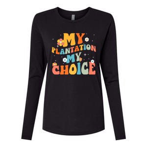 Groovy My Plantation My Choice Funny Flower Womens Cotton Relaxed Long Sleeve T-Shirt