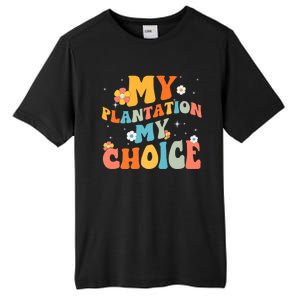 Groovy My Plantation My Choice Funny Flower Tall Fusion ChromaSoft Performance T-Shirt