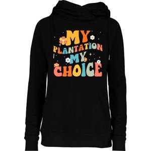 Groovy My Plantation My Choice Funny Flower Womens Funnel Neck Pullover Hood