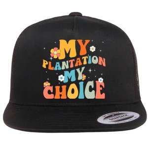 Groovy My Plantation My Choice Funny Flower Flat Bill Trucker Hat