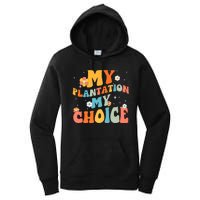 Groovy My Plantation My Choice Funny Flower Women's Pullover Hoodie