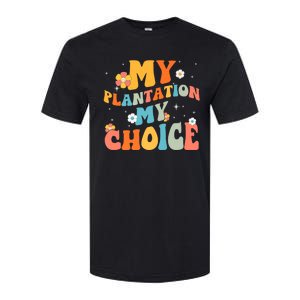 Groovy My Plantation My Choice Funny Flower Softstyle CVC T-Shirt