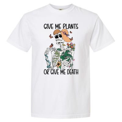 Give Me Plants Or Give Me Death Funny Halloween Skeleton Garment-Dyed Heavyweight T-Shirt