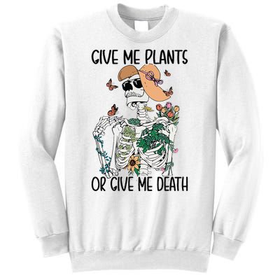 Give Me Plants Or Give Me Death Funny Halloween Skeleton Sweatshirt