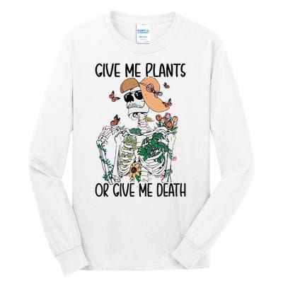 Give Me Plants Or Give Me Death Funny Halloween Skeleton Tall Long Sleeve T-Shirt