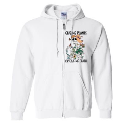 Give Me Plants Or Give Me Death Funny Halloween Skeleton Full Zip Hoodie