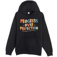 Growth Mindset Progress Over Perfection Back To School Retro Premium Pullover Hoodie