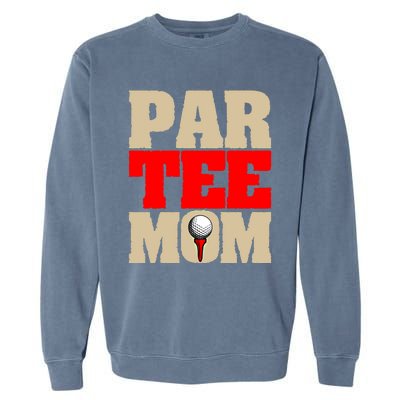 Golf Mom Par Tee Mom Mother's Day Gift Garment-Dyed Sweatshirt