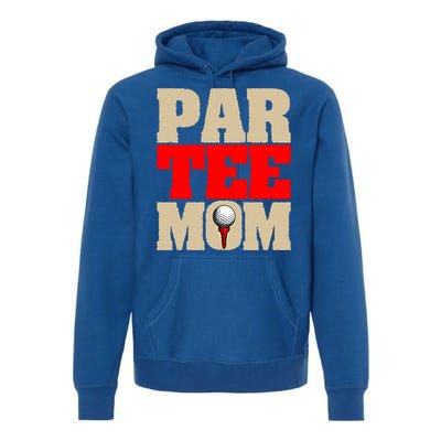 Golf Mom Par Tee Mom Mother's Day Gift Premium Hoodie