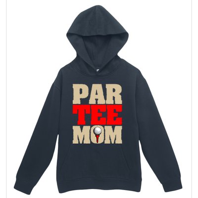 Golf Mom Par Tee Mom Mother's Day Gift Urban Pullover Hoodie