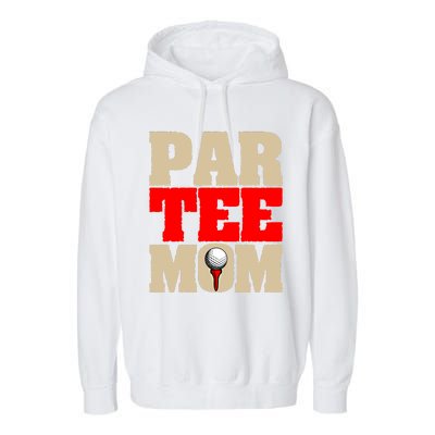 Golf Mom Par Tee Mom Mother's Day Gift Garment-Dyed Fleece Hoodie