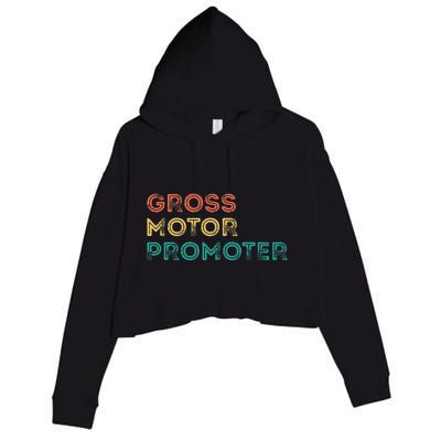 Gross Motor Promoter Pediatric Physical Therapy Funny PT Crop Fleece Hoodie