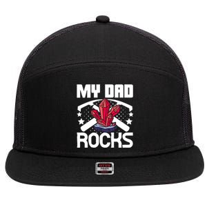 Geologist Mineral Rock Collecting Fossils My Dad Rocks Gift 7 Panel Mesh Trucker Snapback Hat