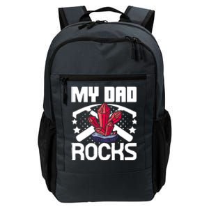 Geologist Mineral Rock Collecting Fossils My Dad Rocks Gift Daily Commute Backpack