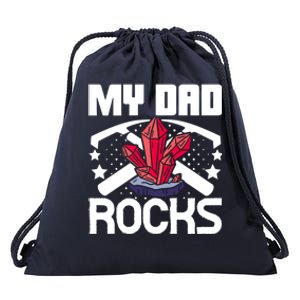 Geologist Mineral Rock Collecting Fossils My Dad Rocks Gift Drawstring Bag