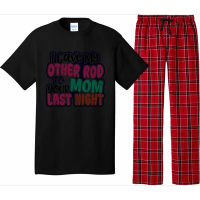 Gave My Rod To Your Mom Design Carp Fishing Gift Pajama Set