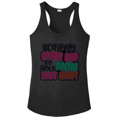 Gave My Rod To Your Mom Design Carp Fishing Gift Ladies PosiCharge Competitor Racerback Tank