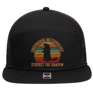 Groundhog Meteorology Respect The Shadow Gift Groundhog Day Funny Gift 7 Panel Mesh Trucker Snapback Hat