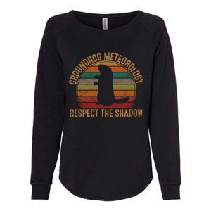 Groundhog Meteorology Respect The Shadow Gift Groundhog Day Funny Gift Womens California Wash Sweatshirt