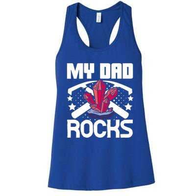 Geologist Mineral Rock Collecting Fossils My Dad Rocks Gift Women's Racerback Tank