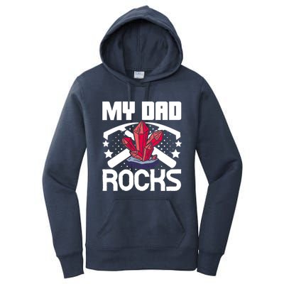 Geologist Mineral Rock Collecting Fossils My Dad Rocks Gift Women's Pullover Hoodie