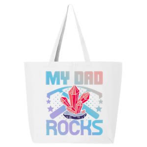 Geologist Mineral Rock Collecting Fossils My Dad Rocks Cool Gift 25L Jumbo Tote