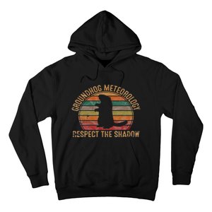 Groundhog Meteorology Respect the Shadow Gift Groundhog Day Hoodie