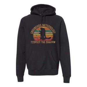 Groundhog Meteorology Respect the Shadow Gift Groundhog Day Premium Hoodie