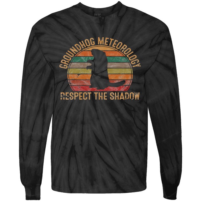 Groundhog Meteorology Respect the Shadow Gift Groundhog Day Tie-Dye Long Sleeve Shirt