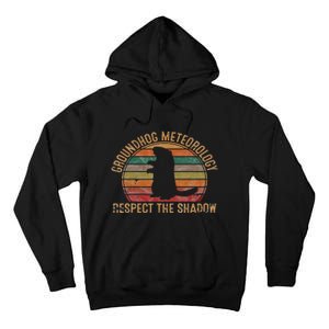 Groundhog Meteorology Respect the Shadow Gift Groundhog Day Tall Hoodie