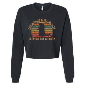 Groundhog Meteorology Respect the Shadow Gift Groundhog Day Cropped Pullover Crew