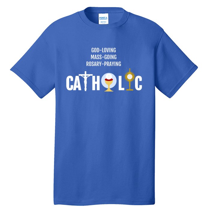 Godloving Massgoing Rosarypraying Catholic Great Gift Cute Gift Tall T-Shirt