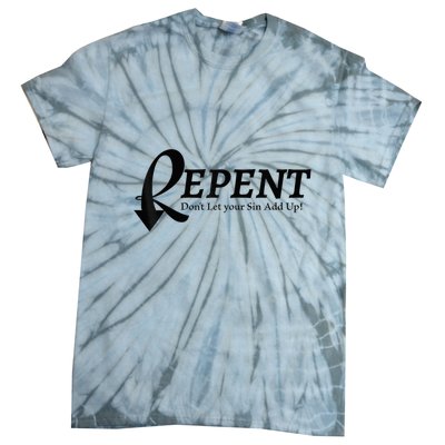 Gifts Making Room Repent Dont Let Your Sin Add Up Tie-Dye T-Shirt