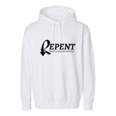 Gifts Making Room Repent Dont Let Your Sin Add Up Garment-Dyed Fleece Hoodie