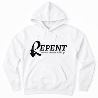 Gifts Making Room Repent Dont Let Your Sin Add Up Hoodie