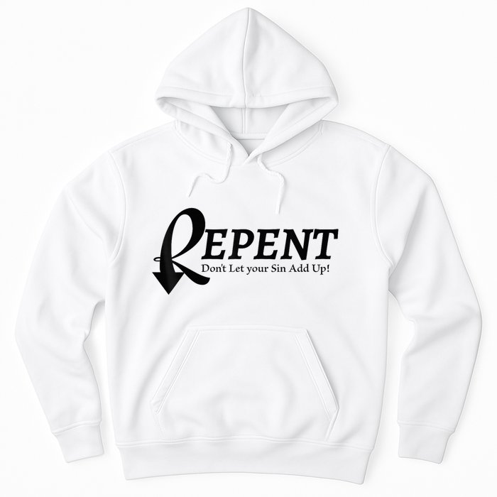 Gifts Making Room Repent Dont Let Your Sin Add Up Hoodie