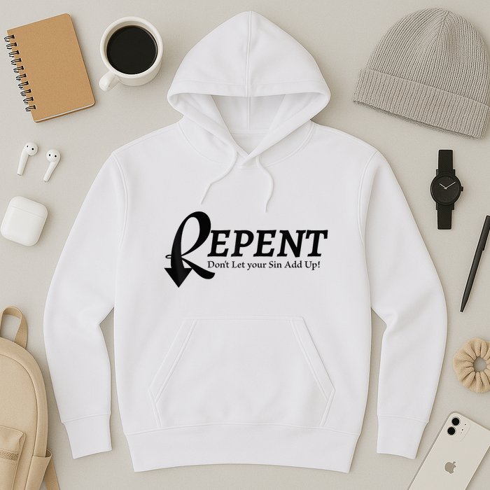Gifts Making Room Repent Dont Let Your Sin Add Up Hoodie