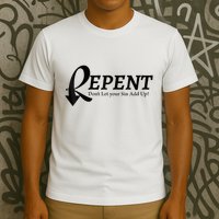 Gifts Making Room Repent Dont Let Your Sin Add Up T-Shirt